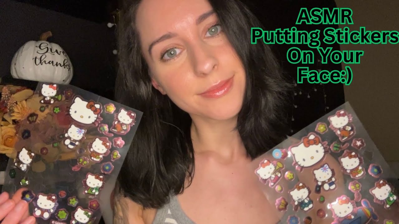 ASMR Putting Stickers On Your Face (Chatty, Personal Attention,tongue clicking)