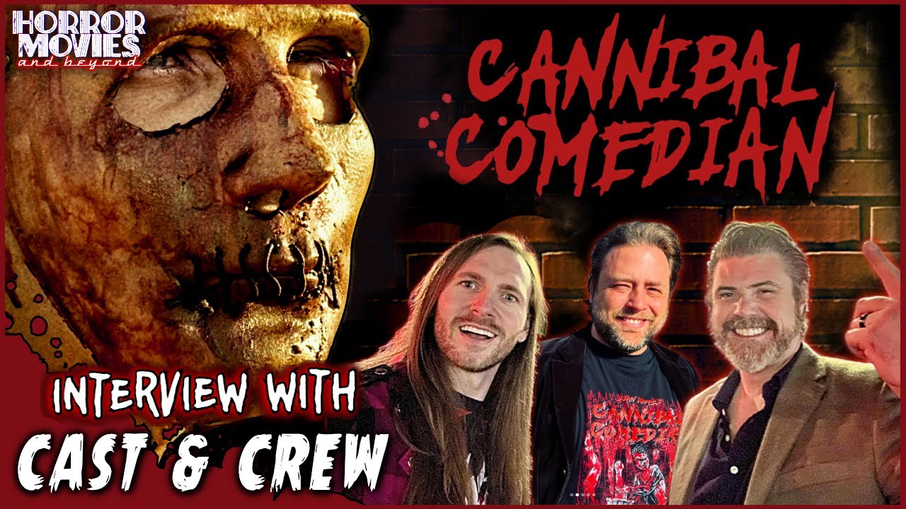Cannibal Comedian (Horror/Comedy) - Interview with Cast and Crew | Horror Movies and Beyond