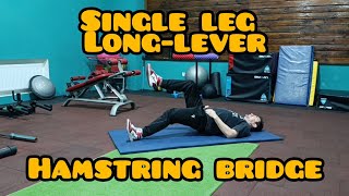 HOW TO: SINGLE LEG LONG-LEVER HAMSTRING BRIDGE // ISOMETRIC EXERCISE LIBRARY 