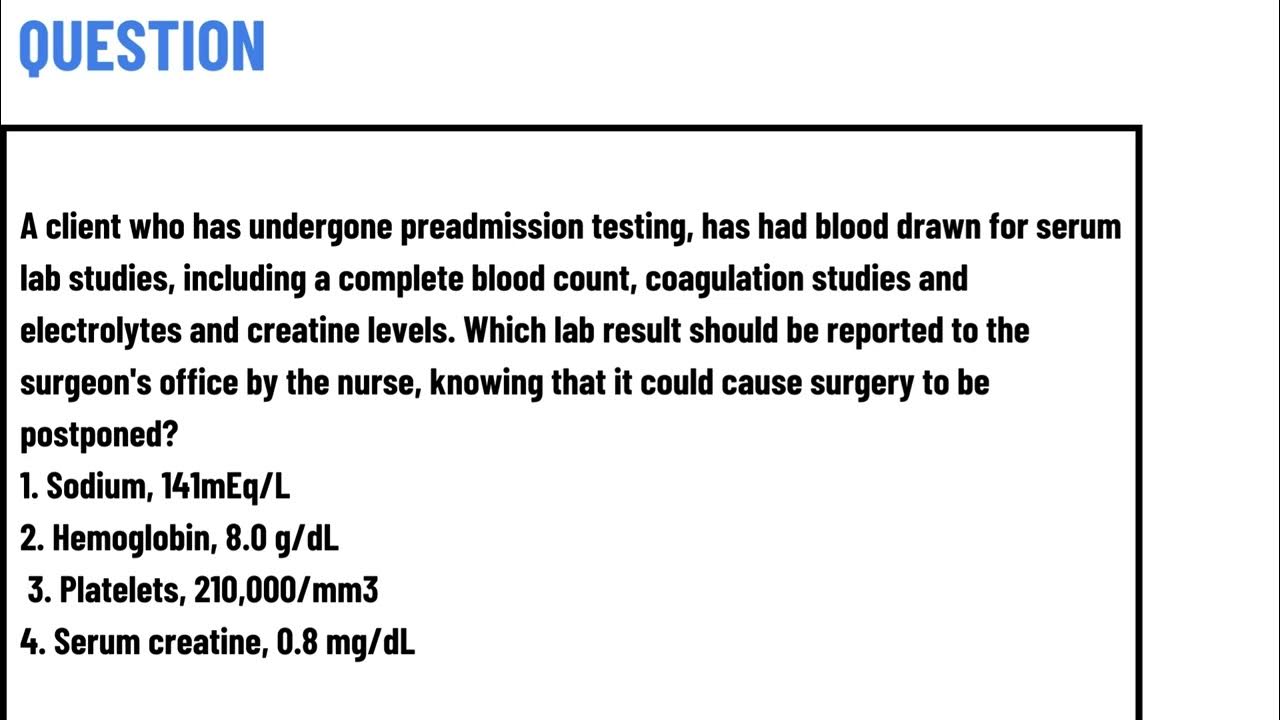 A client who has undergone preadmission testing, has had blood drawn for serum lab studies YouTube
