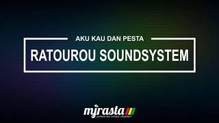 Ratourou Soundsystem - Aku Kau Dan Pesta [Single 2017]
