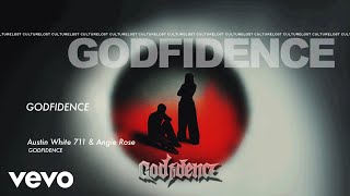 Austin White 711, Angie Rose - Godfidence (Official Audio)