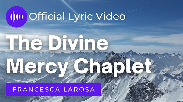 The Divine Mercy Chaplet - Francesca LaRosa (Offic...