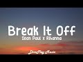 Sean Paul ft Rihanna - Break It Off (lyrics)