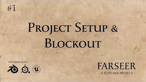 #1 Project Setup & BSP Unreal Engine 4 Blockout |  Farseer: A ROTE Fan Project | Livestream VOD