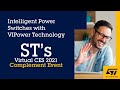 CES 2021 Complement Event: Intelligent Power Switches with VIPower Technology