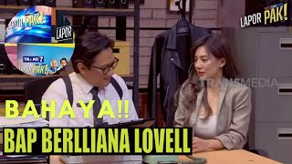 Lapor Pak Edisi Bap Berliana Novel ,Hot Dan Gede. Pasukin Putus Nyambung .