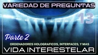 Vida Interestelar 13 (Parte 2) – Mas Preguntas Relacionadas con Naves Espaciales