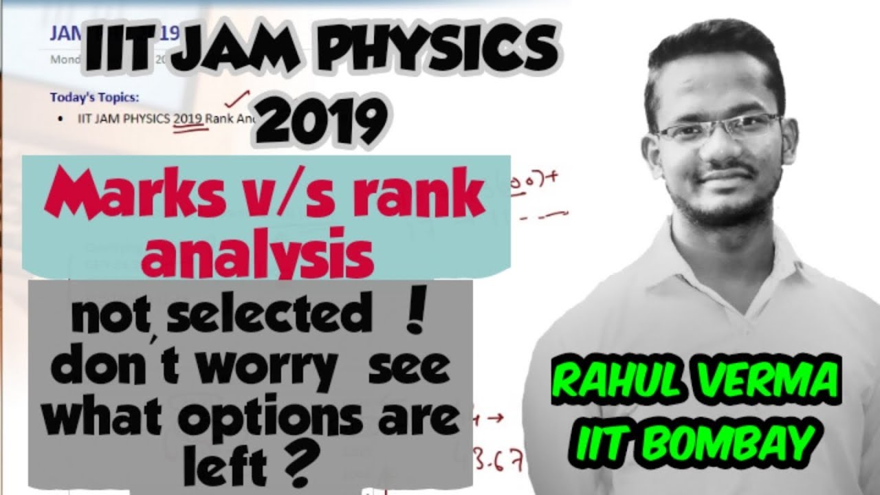 IIT JAM PHYSICS  2019 RESULT ANALYSIS || Marks v/s Rank Analysis || See what others options are left