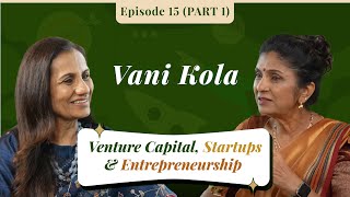 Famous EP15:Vani Kola on Startups, Venture Capital & Beyond (Part 1)|Journey Unscripted with Chanda Kochhar Profile