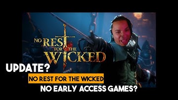 CHATTING | NO REST FOR THE WICKED | NO MORE EARLY ACCESS GAMES!