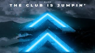 ALOK - The Club Is Jumpin' (Official Audio)