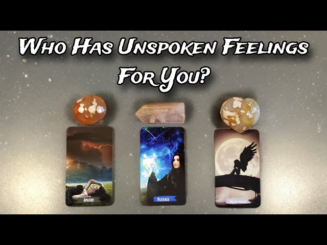 😶💕 WHO Has UNSPOKEN FEELINGS For YOU? Will They Confess? 💕💌 Pick A Card Love  Reading class=