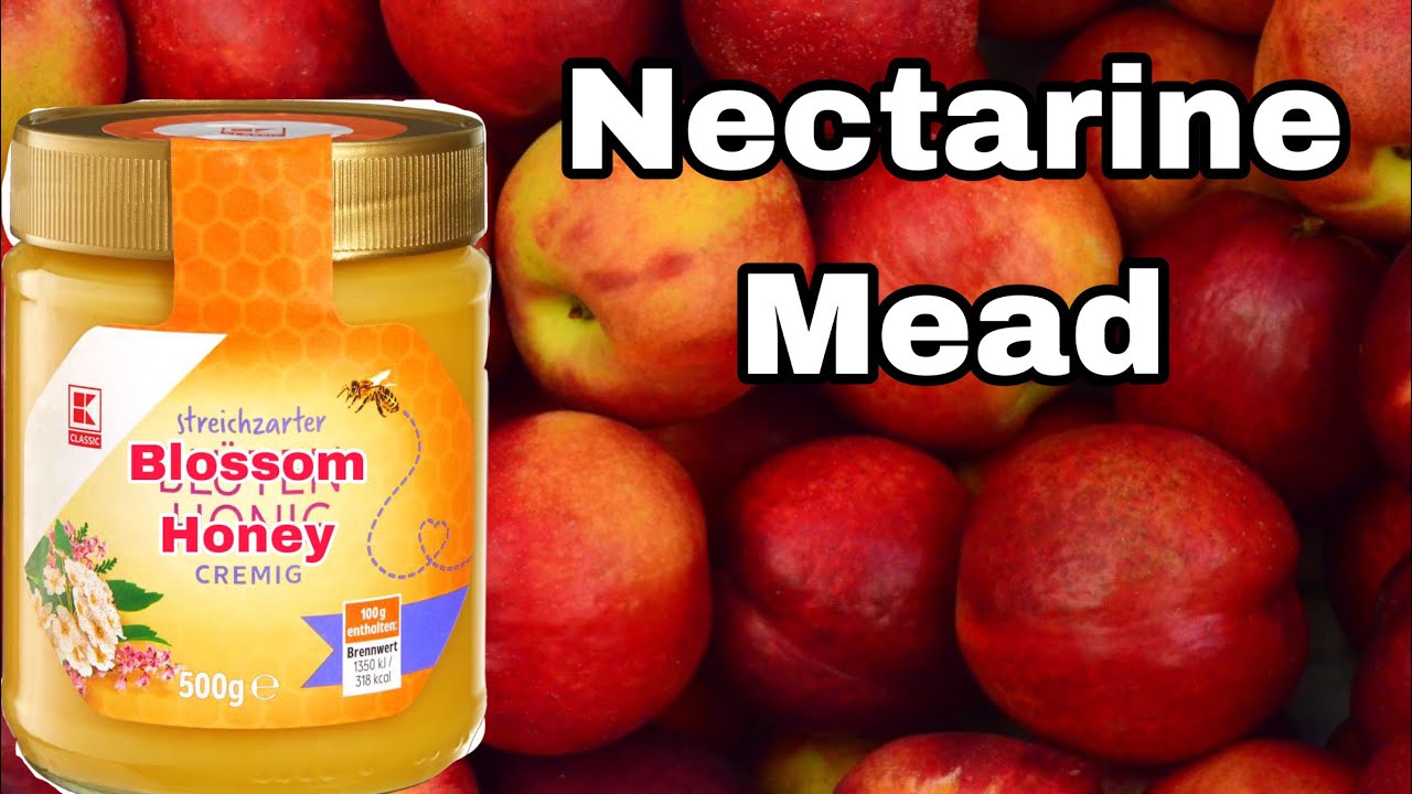 Nectarine Mead A good alternative for Peaches YouTube