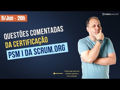 QUESTÕES COMENTADAS DE SIMULADO PARA CERTIFICAÇÃO PSM I DA SCRUM.ORG