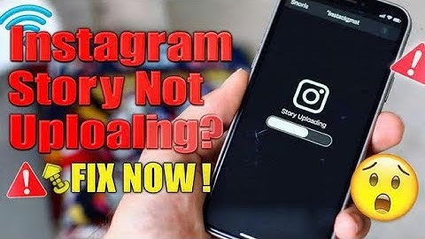 Instagram story not uploading? fix the problem easily | instagram story upload problem