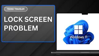 How To Fix Lock Screen Picture Not Changing Problem On Windows 11 ?