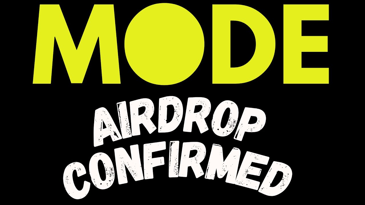 MODE Airdrop Confirmed, Follow These Steps to Qualify