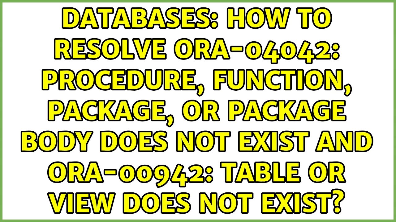 How to resolve ora 04042 procedure function package youtube