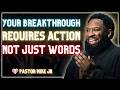 IT’S TIME TO WAKE UP AND MOVE BY FAITH | Pastor Mike Jr