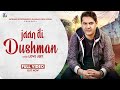 Jaan di dushman official  love jeet  deep allachouria  new song 2021  satrangentertainers