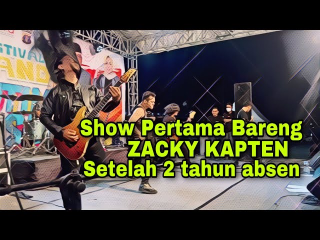 SHOW LAGI BARENG ZACKY KAPTEN class=