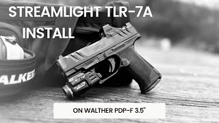 How to install a Streamlight TLR-7A on a Walther PDP-F 3.5”