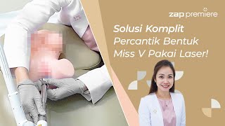 COMPLETE SOLUTION TO BEAUTIFY YOUR VAGINAL SHAPE USING LASER!