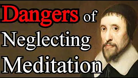 Dangers of Neglecting Meditation -  Puritan Edmund Calamy Christian Audio Books