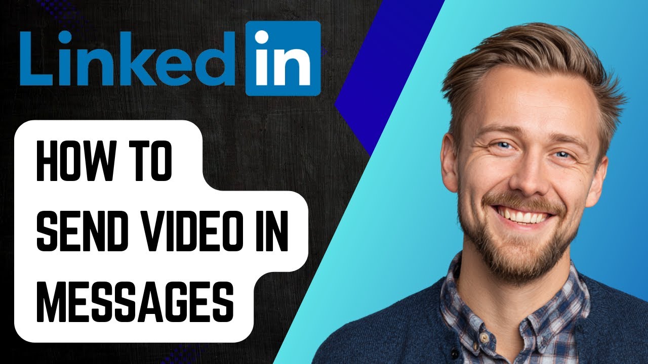 How To Send Video In Linkedin Messages [2025 Guide] - YouTube