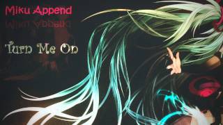 Miku Append - Turn Me On [Cover]