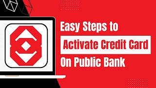 How To Activate Public Bank Credit Card Online ?