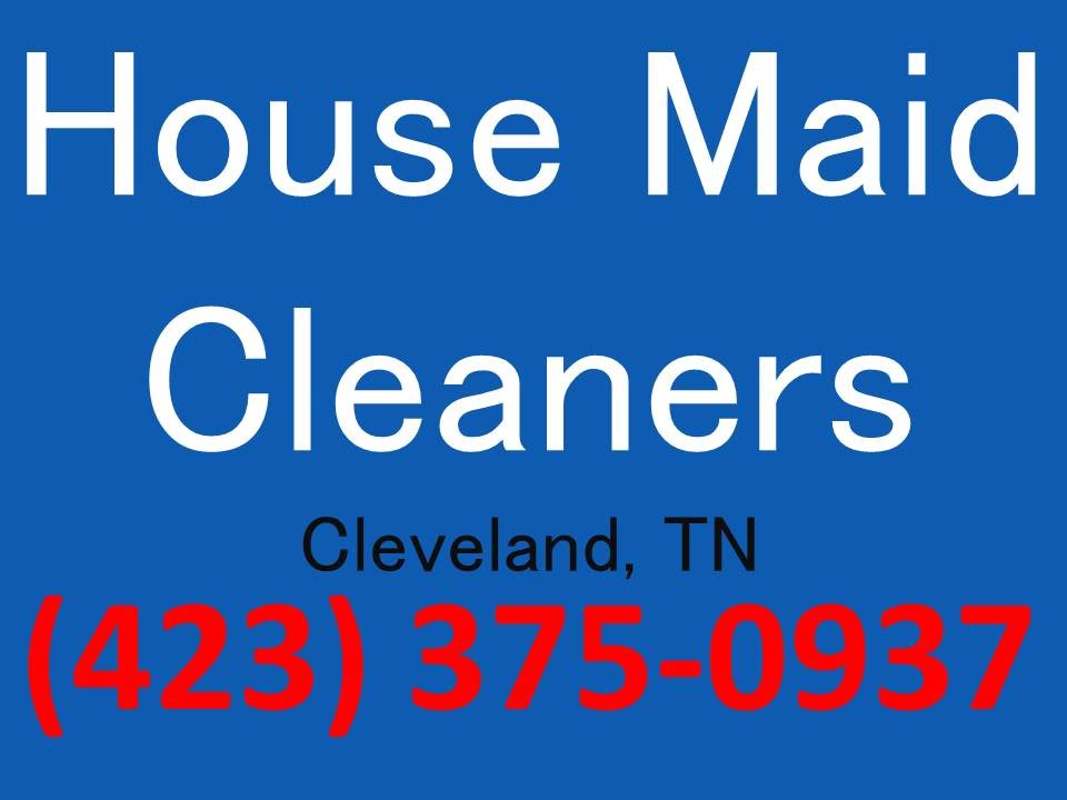 House Cleaning Services Cleveland, TN (423) 3750937 House Maid