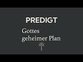 Predigt vom 14.09.2025 - Epheser 1,1-14: Gottes geheimer Plan