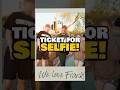 Ticket First… Selfie Second