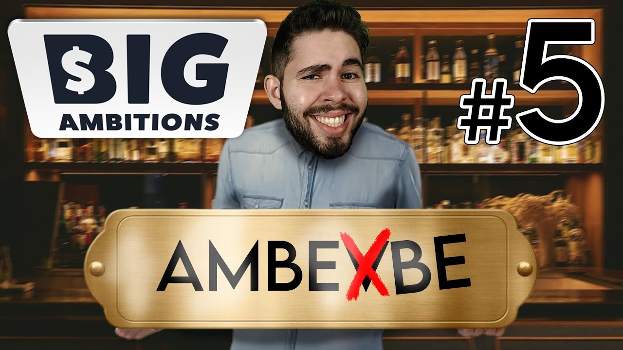 Glória a AMBEBE | Big Ambitions #05 - YouTube