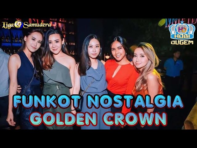 Yang Kangen Kenceng Merapat Broooo ! Nostalgia Hall Golden Crown - Dj Willy L3 class=