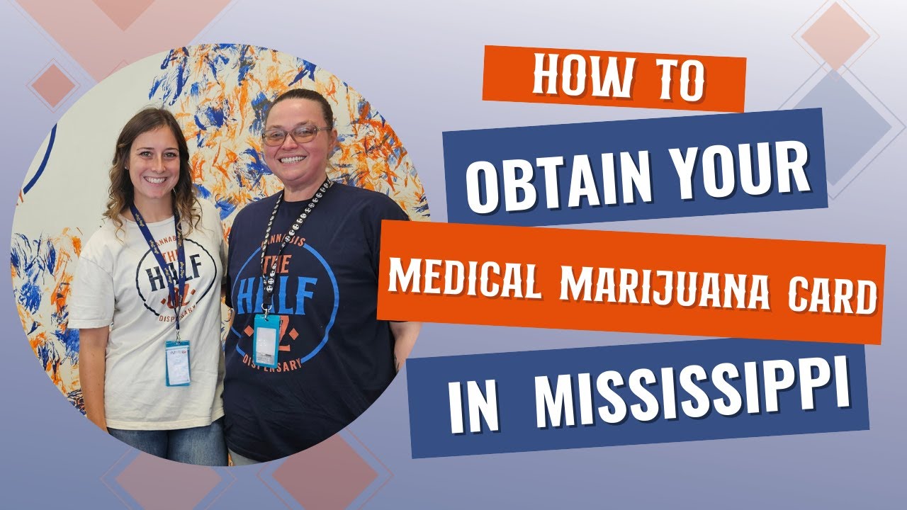 How To Obtain Your Medical Marijuana Card in Mississippi