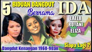 Lagu2 Dangdut Lawas 5 IDA - Ida Laela, Ida Royani, Ida Eliza, Siapa Lagi ?