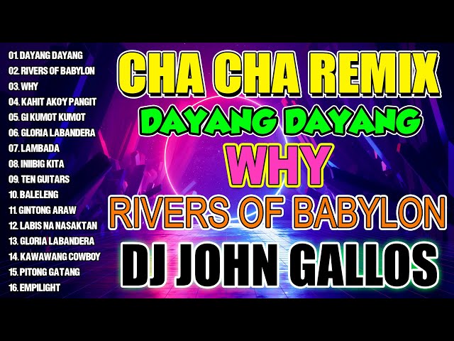 🇵🇭 [NEW] ❤💛🧡DAYANG DAYANG - Nonstop Cha Cha Remix 2024 - Bagong Nonstop DJ JOHN GALLOS 2024.💥 class=