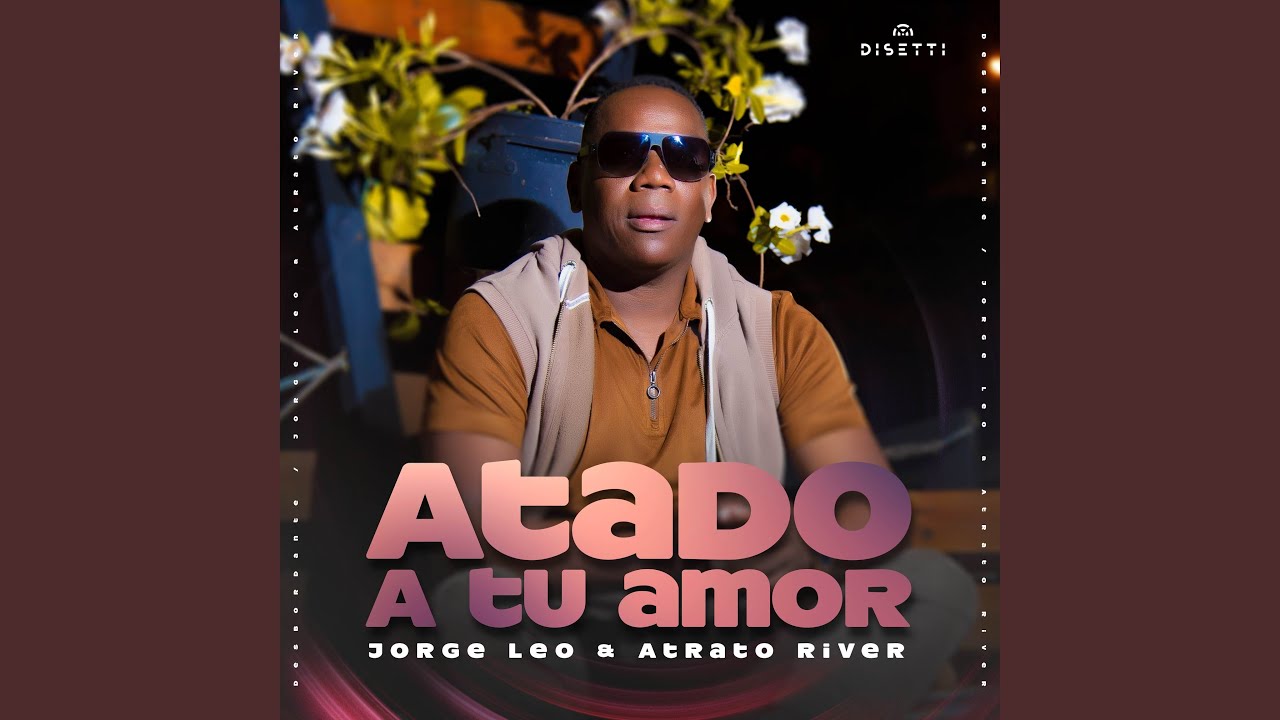 Mira Atado A Tu Amor en YouTube
