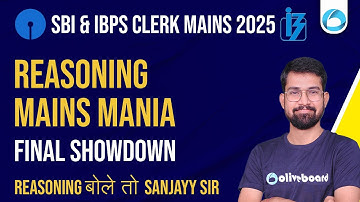 SBI/IBPS Clerk Mains Reasoning 2025 | Mains Mania Final Showdown | Exam Level Practice | Sanjay Sir