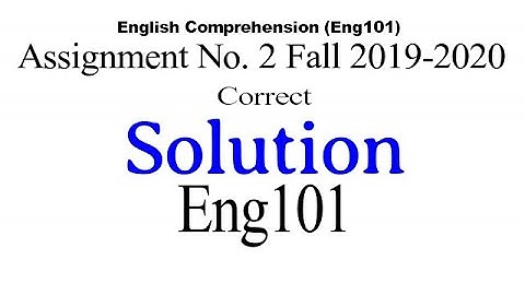 Eng101 Assignment No  2 Full Solution Fall 2019-2020