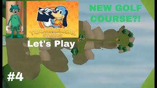 Tooniversal Studios | Let's Play - Part 4 | NEW GOLF AND RACING COURSES | NEW STREETS
