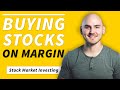Buying Stocks on Margin (In-Depth Explanation for Beginners)