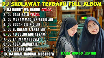DJ SHOLAWAT HANNIT WA HANINI FULL ALBUM TERBARU 2025 - Sholawat Viral Paling Dicari
