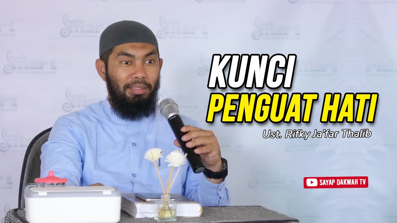 🔴 KUNCI PENGUAT HATI - Ust. Rifky Ja'far Thalib