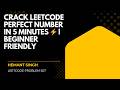 LeetCode Perfect Number Problem | Easy Explanation in Hindi 🔥 | Crack Coding Interviews