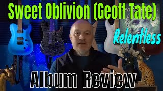 Sweet Oblivion (Featuring Geoff Tate) - Relentless  (Album Review)