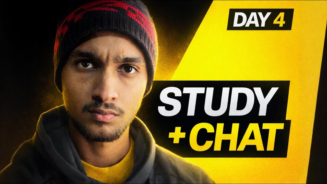 Late Night Study + Chat 🔴 LIVE | Day 4
